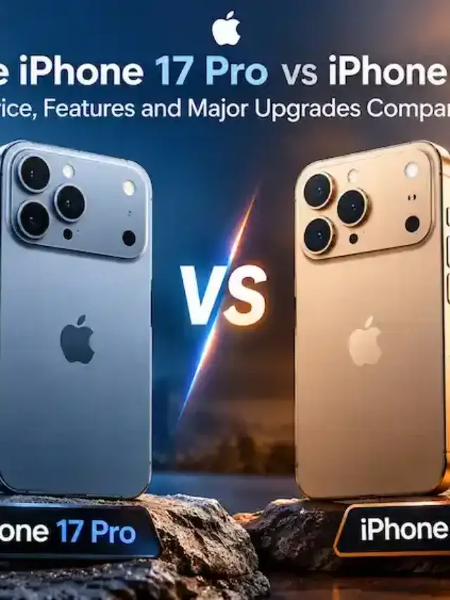 Apple iPhone 17 Pro vs iPhone 18 Pro: Price, Features and Major Upgrades Compared